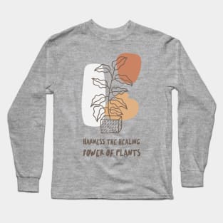 Harness The Healing Power of Plants T Shirt Long Sleeve T-Shirt